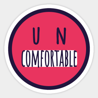 Uncomfortable Sticker